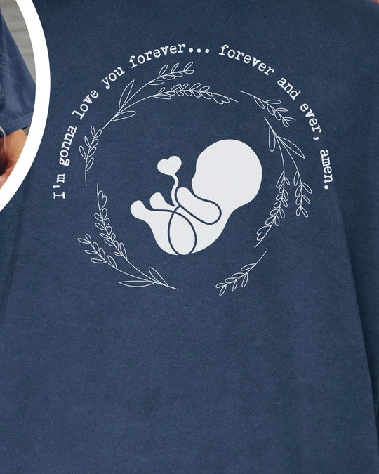 I'm Gonna Love You… Forever and Ever, Amen. Womens T-shirt (heavy weight)