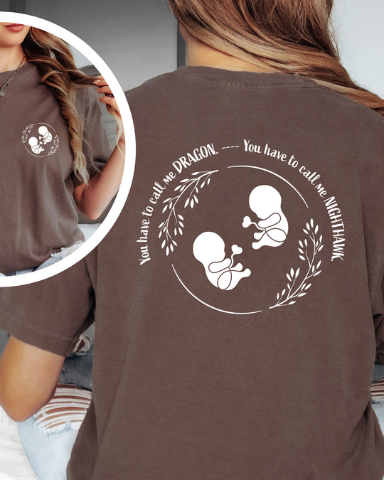 You have to call me Dragon. You have to call me Nighthawk. Womens T-shirt (heavy weight)