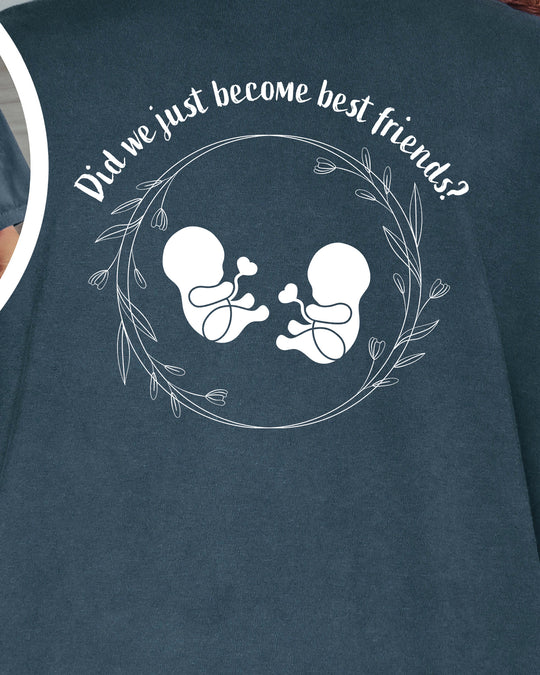 Did We Just Become Best Friends? Womens T-shirt (heavy weight)