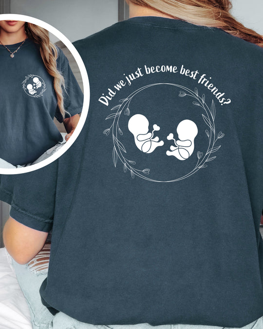 Did We Just Become Best Friends? Womens T-shirt (heavy weight)