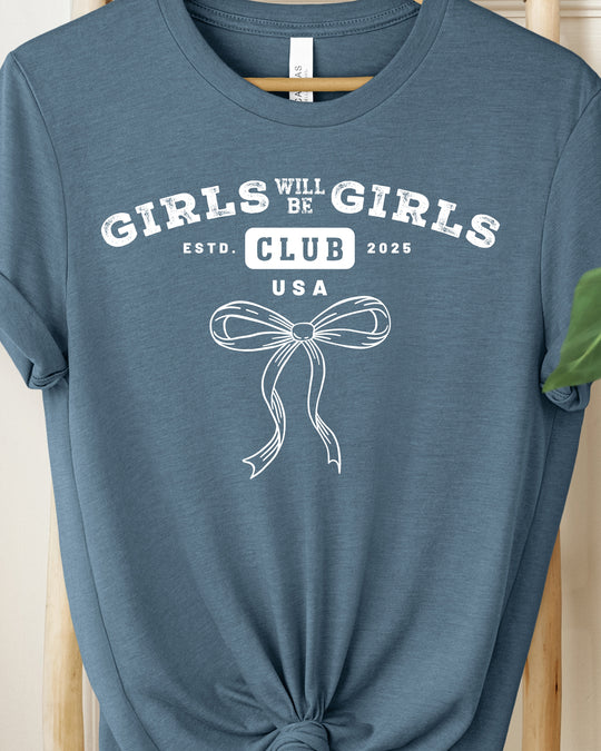 Girls Will Be Girls Womens T-shirt