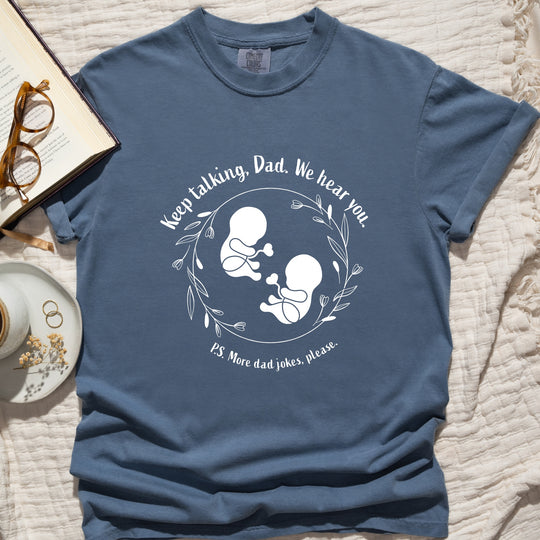 Keep Talking, Dad. We Hear You. Twins Womens T-shirt (heavy weight)