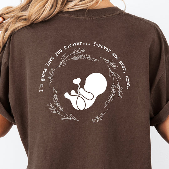 I'm Gonna Love You… Forever and Ever, Amen. Womens T-shirt (heavy weight)