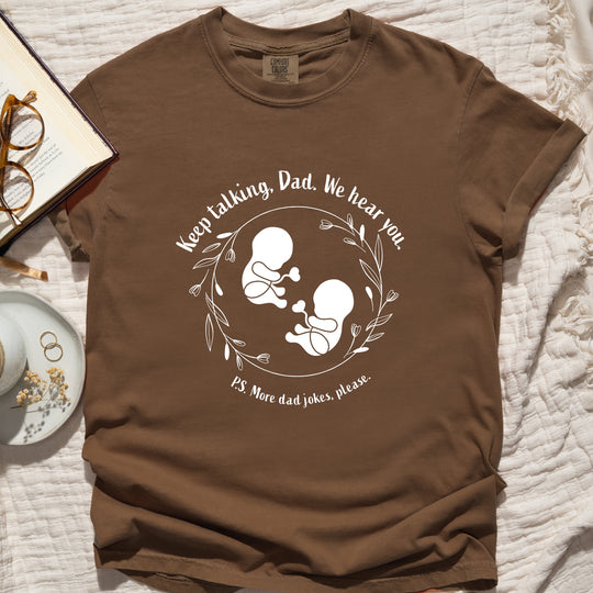 Keep Talking, Dad. We Hear You. Twins Womens T-shirt (heavy weight)