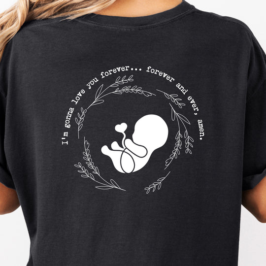 I'm Gonna Love You… Forever and Ever, Amen. Womens T-shirt (heavy weight)