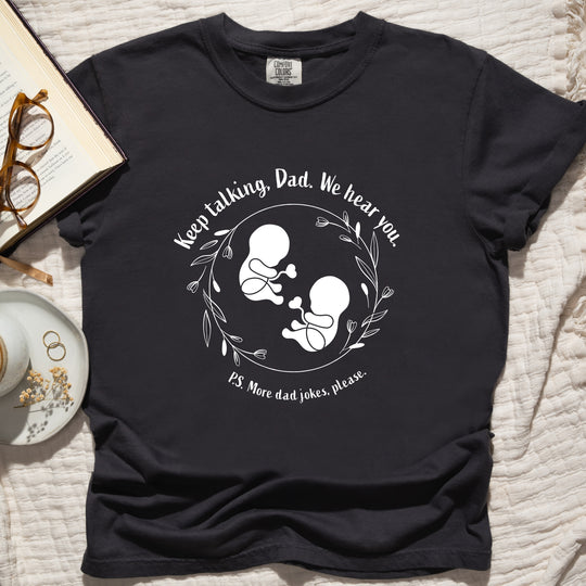 Keep Talking, Dad. We Hear You. Twins Womens T-shirt (heavy weight)