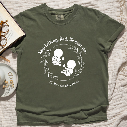 Keep Talking, Dad. We Hear You. Twins Womens T-shirt (heavy weight)