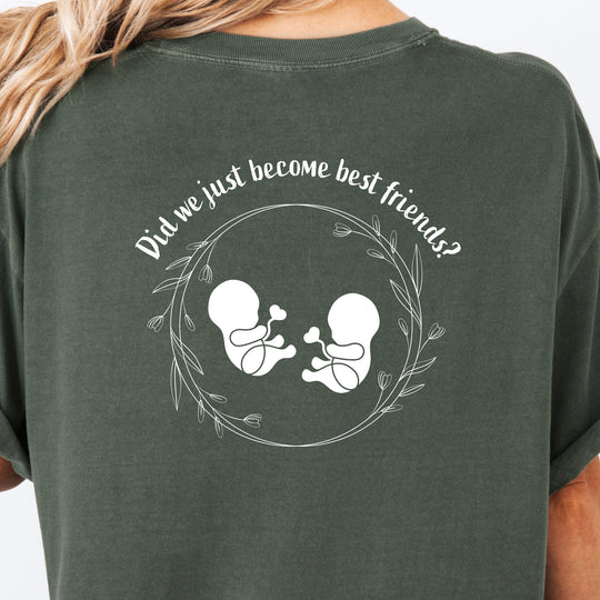 Did We Just Become Best Friends? Womens T-shirt (heavy weight)