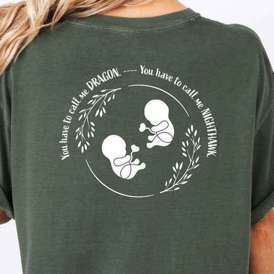 You have to call me Dragon. You have to call me Nighthawk. Womens T-shirt (heavy weight)