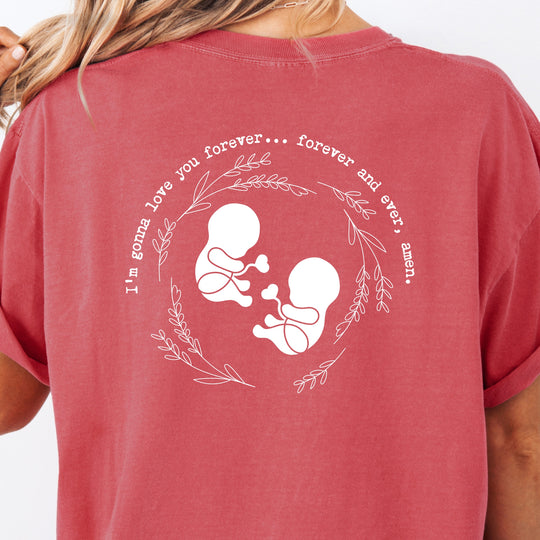 I'm Gonna Love You… Forever and Ever, Amen. Twins Womens T-shirt (heavy weight)