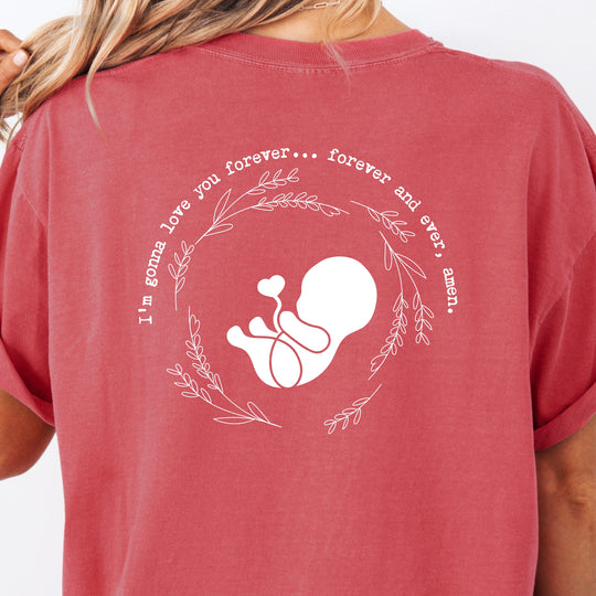 I'm Gonna Love You… Forever and Ever, Amen. Womens T-shirt (heavy weight)