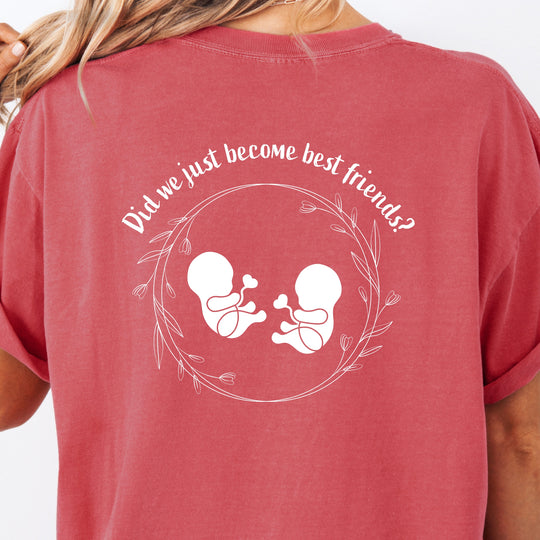 Did We Just Become Best Friends? Womens T-shirt (heavy weight)
