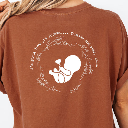 I'm Gonna Love You… Forever and Ever, Amen. Womens T-shirt (heavy weight)