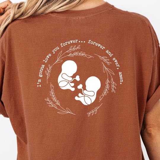 I'm Gonna Love You… Forever and Ever, Amen. Twins Womens T-shirt (heavy weight)