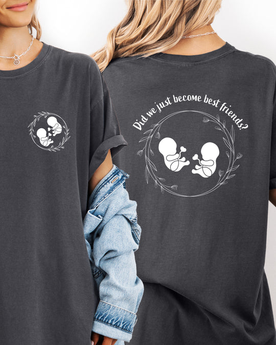 Did We Just Become Best Friends? Womens T-shirt (heavy weight)