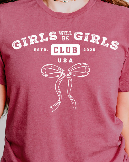 Girls Will Be Girls Womens T-shirt