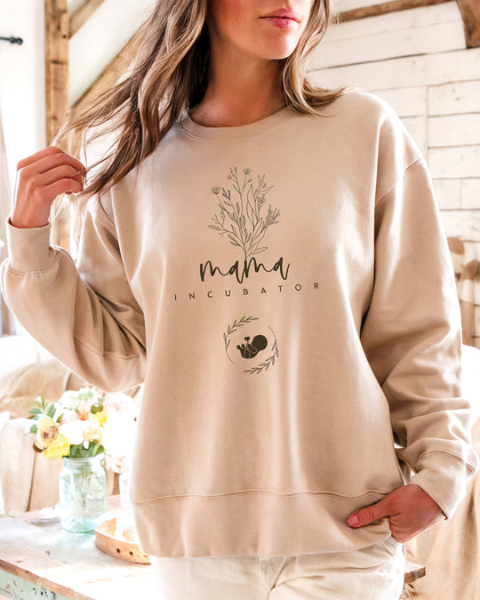 Mama Incubator Womens Sweatshirt