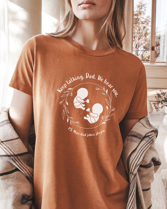 Keep Talking, Dad. We Hear You. Twins Womens T-shirt (heavy weight)